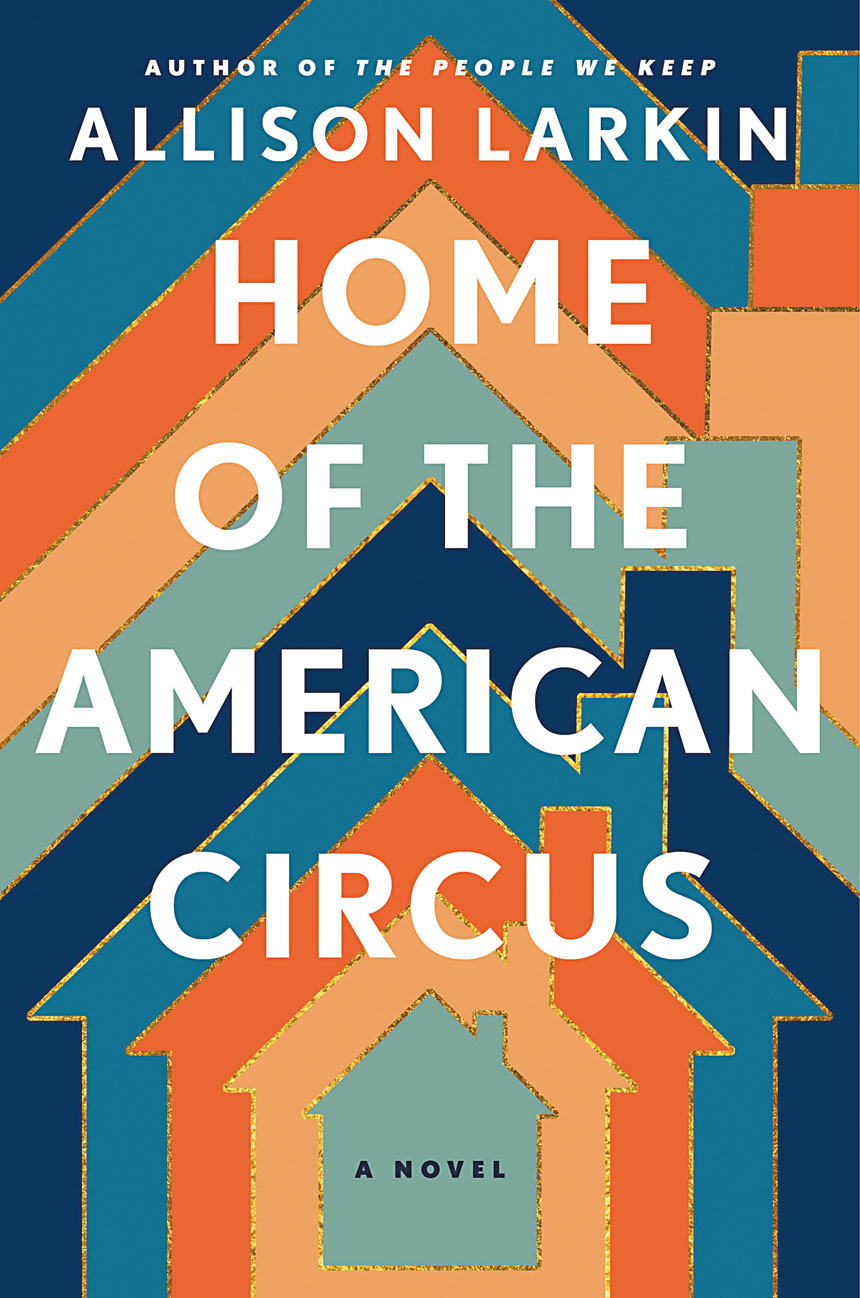 東灣作家拉金（Allison Larkin）的《美國馬戲團的故鄉》（Home of the American Circus）。出版社官網